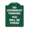 Signmission No Overnight Parking You Will Towed, Green & White Aluminum Sign, 18" x 24", GW-1824-23825 A-DES-GW-1824-23825 - alternate 1
